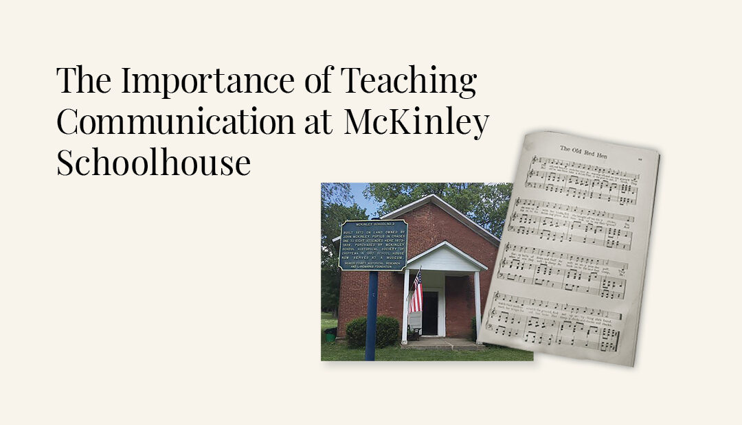 The Importance of Teaching Communication at McKinley Schoolhouse