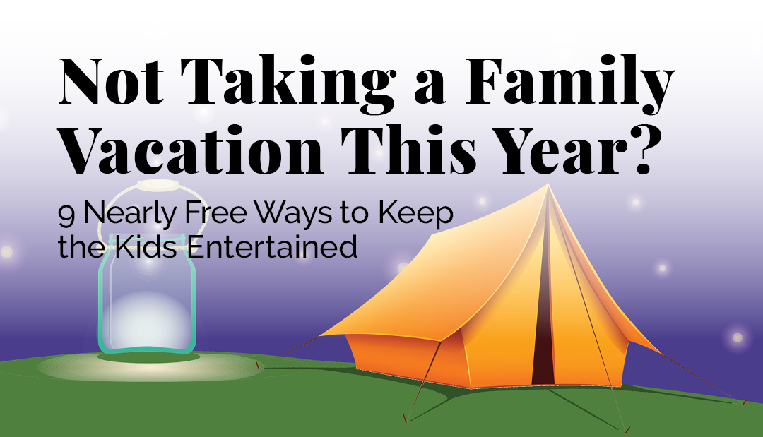 9 Nearly Free Ways to Keep the Kids Entertained