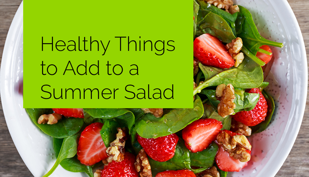 Healthy Things to Add to a Summer Salad