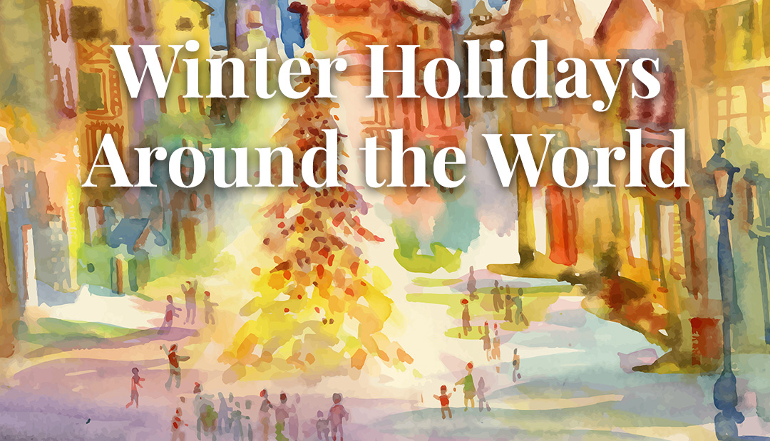 Winter Holidays Around the World